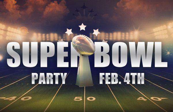 Join us to watch the SUPER BOWL