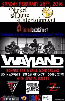 Join Wayland at Bonfire Bar & Grill on Sunday February 26th, 2016.