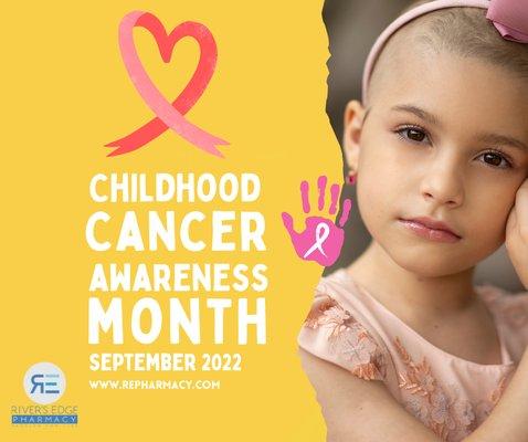 River's Edge Pharmacy stands proudly with childhood cancer organizations around the world in recognizing September as the month to show resp