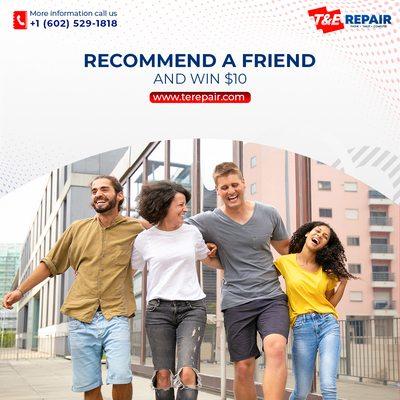 recommend a friend and win $10 visit our website and receive a discount coupon on repairs https://terepair.com/repair/