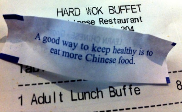 Fortune cookie message at Hard Wok Buffet.