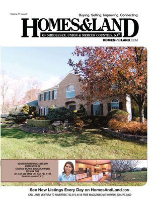 V11 Issue 5 Homes and Land of Union, Middlesex, and Mercer Counties. Are you an agent? Call 732 972.4418 to maximize your Marketing impact!