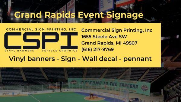 Commercial Sign Printing, Inc
 1655 Steele Ave SW
 Grand Rapids, MI 49507
 (616) 217-9769