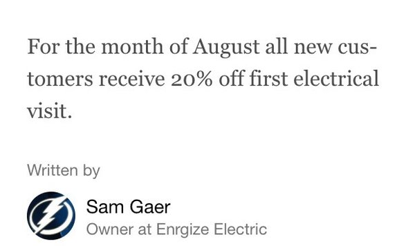 Attn new customers!  During the month of August, all new customers will receive 20% off their first electrical visit!