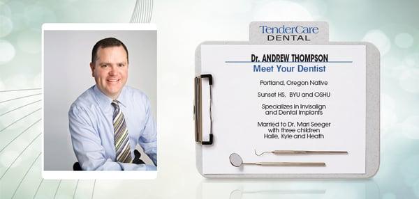 Meet your dentist, Dr. Andrew Thompson!