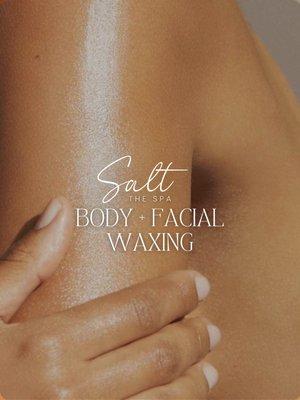 Say hello to silky smooth skin!  Book your waxing session at Salt the Spa and enjoy the ultimate self-care experience.