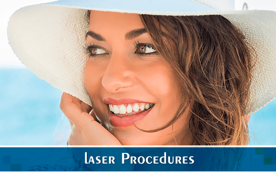 Laser Procedures - Laser Hair Removal - Laser Resurfacing