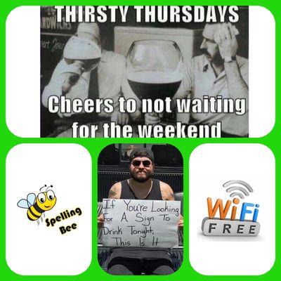 Thirsty Thursday's Spelling Bee, $2. Domestic Beer and Select Crafts, $3. All other Crafts