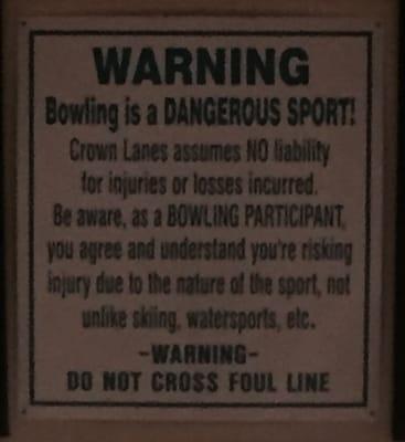 Warning : Bowling is a DANGEROUS SPORT!