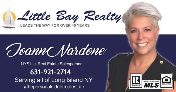 Looking to buy or sell a home on Long Island NY? I can help !
Joann Nardone 
LITTLE BAY REALTY