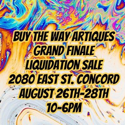 Come score your bargain treasures and say goodbye to us August 26th, 27th & 28th!