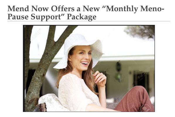 Ask about our "Monthly Meno-Pause Support" Package!