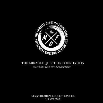 The Miracle Question Foundation