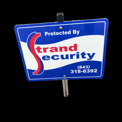 Strand Security Yard Sign!