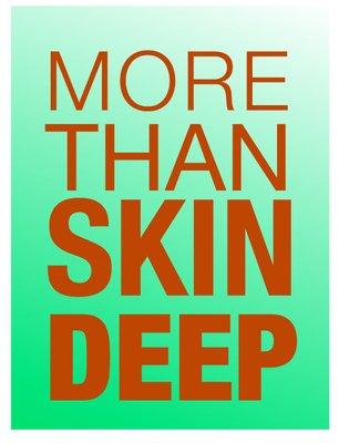 More Than Skin Deep