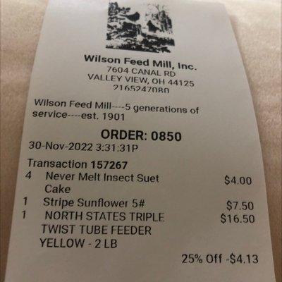 Receipt of our FIRST visit. Will DEFINITELY not be our last!  BIRD FEEDERS 25% off as of 11/30/22. Prices are reasonable.