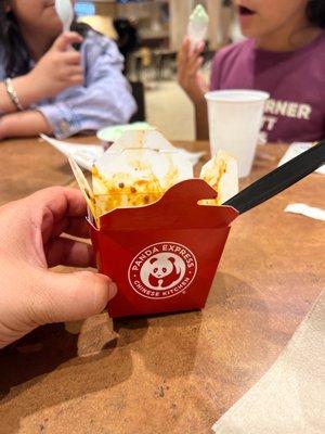 So disappointed  just for this small side 7 bucks with taxes. Come on Panda Express.... Extremely expensive soon you will loose clients