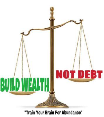 Use credit to build wealth not debt