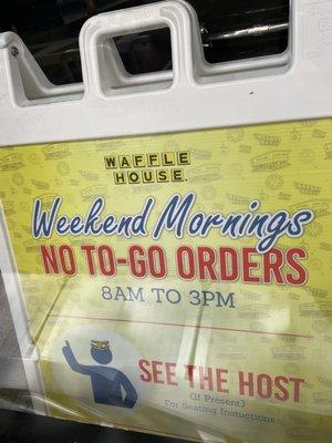 Weekend mornings are 8-3(?) p.m.  Also note, "see the host" for seating