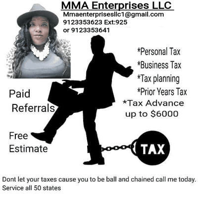 Tax advance up to $6,000 come in today and let the staff at MMA Enterprises maximize your tax .return