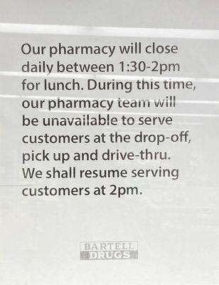 Pharmacy is closed 1:30pm-2pm for lunch.