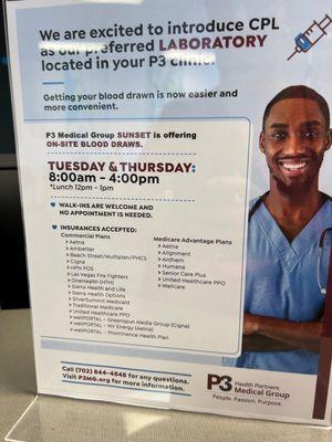 A phlebotomist is here on Tuesday & Thursday from 8am-4pm (closed for lunch 12-1). Nice convenience. Thank you P3!