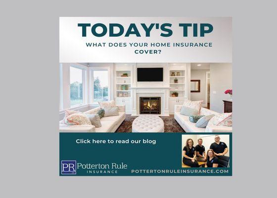 Read our blog at:

https://www.pottertonruleinsurance.com/article/understanding-what-your-home-insurance-policy-covers/