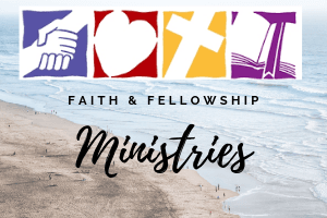 Faith and fellowship ministries