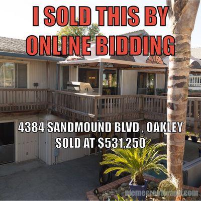 I sold this house by online bidding, we had 33 bids offered.