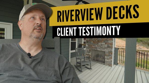 This is a thumbnail for a client testimony we created for Riverview Decks. Link:
 https://www.youtube.com/watch?v=4ZVf2yTspe0