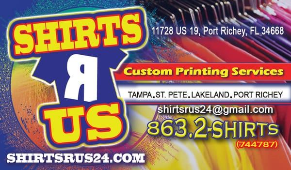 SHIRTS R US Custom Printing Service for all you printing needs, where personal customer service still matters 2 Us!!!!