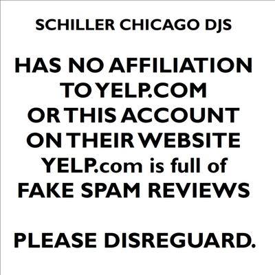 SCHILLER CHICAGO HAS NO AFFILITION WITH THIS ACCOUNT OR YELP.COM PERIOD. PLEASE DISREGUARD