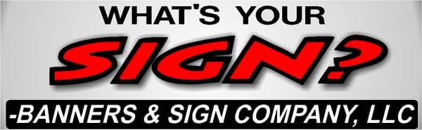 What's Your Sign-Banners & Sign Co, LLC