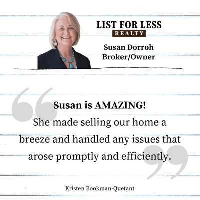 CLIENT TESTIMONIAL   Better Service | Less Commission  List For Less Realty | Susan Dorroh, Broker/Owner  601-201-8783