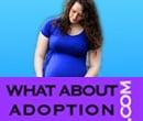 What About Adoption?