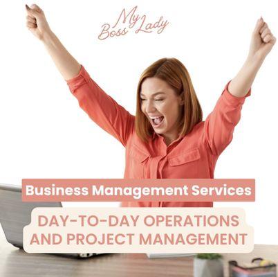 Take control of your day-to-day operations and elevate your business to new heights with MY BOSS LADY Business Management Services.