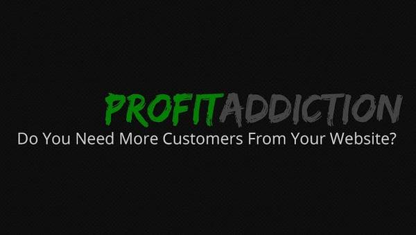 Do you need more customers from your website? http://www.profitaddiction.com