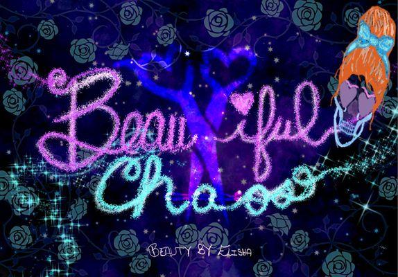 Beautiful Chaos - Beauty By Elisha