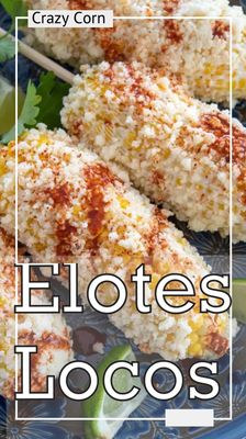 Try our Elote loco