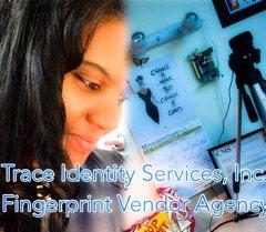 Trace Identity Services, Inc.  Fingerprint Vendor!