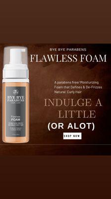 Spring is here and so is Flawless foam! Visit byebyeparabens.com for more natural haircare product options for healthy hair