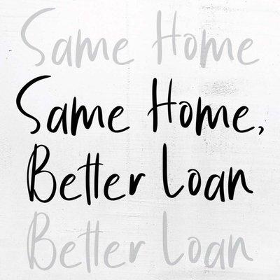 Let us help you find the better loan for your situation.