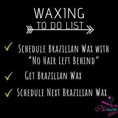 WAXING TO DO LIST !! Schedule your waxing appointment today with @nohairleftbehindllc for your wax experience. Don't forget to pre book.