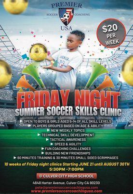 July 12th we resume our Friday night soccer clinics 530-7pm at Culver City High School