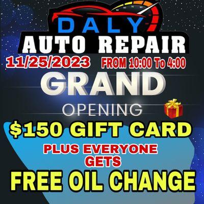 Grand opening, everyone gets free oil  change, plus $150 gift card