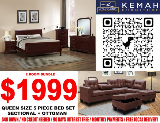 $1999 /$40 down, no credit needed, 90 days same as cash, monthly payments, free local delivery.  5pc Queen bed set, sectional + ottoman.