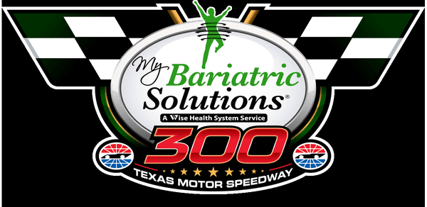 Proud Sponsor of The My Bariatric Solutions 300 at Texas Motor Speedway