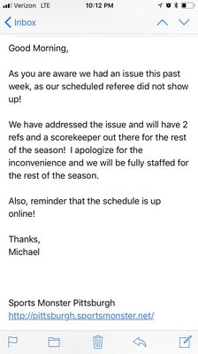 This is an email I got after a no call no show. Refs still didn't show after this email was sent for an additional 3 consecutive weeks