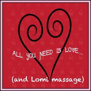 Did you know that lomi massage is often referred to as "Loving Hands" massage?