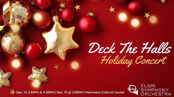 Deck The Halls Holiday Concert Dec. 14th & 15th @ Hemmens Cultural Center